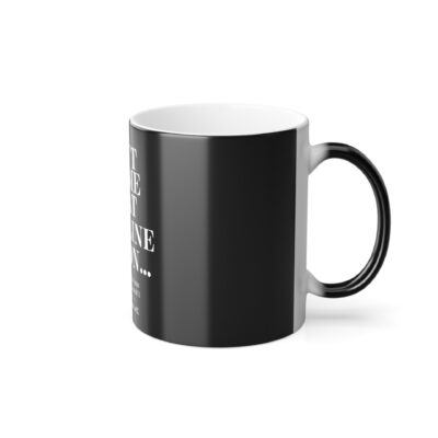 Funny Quote Color Morphing Mug | Fire Woman | Timline Shifting Collection - Image 4