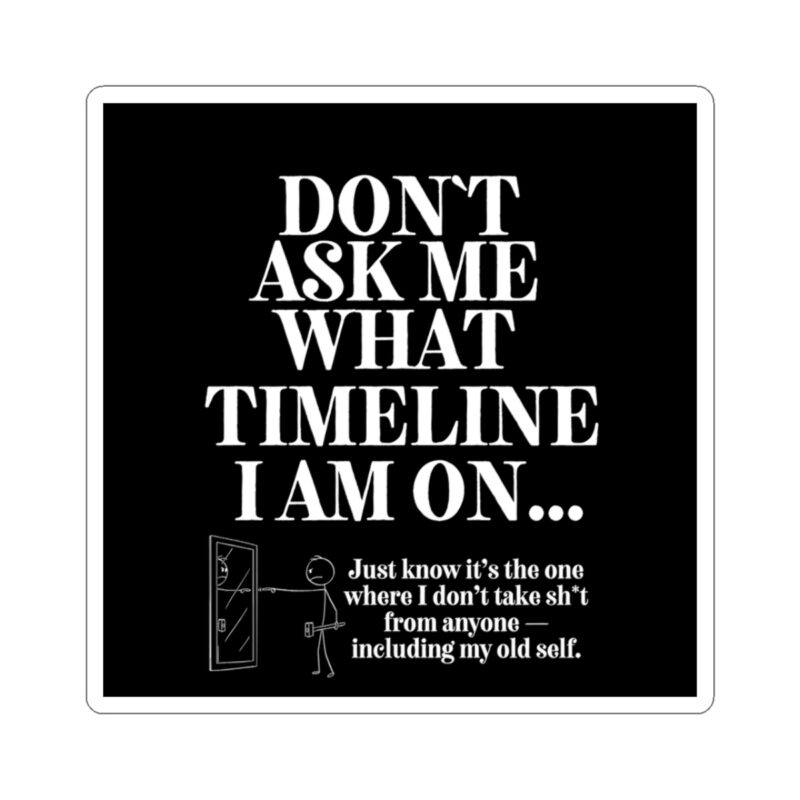 Funny Stickers - Don't Ask Me What