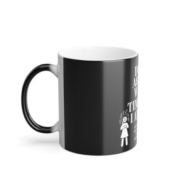Funny Quote Color Morphing Mug | Fire Woman | Timline Shifting Collection - Image 3