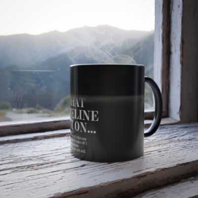 Funny Quote Color Morphing Mug | Fire Woman | Timline Shifting Collection - Image 5